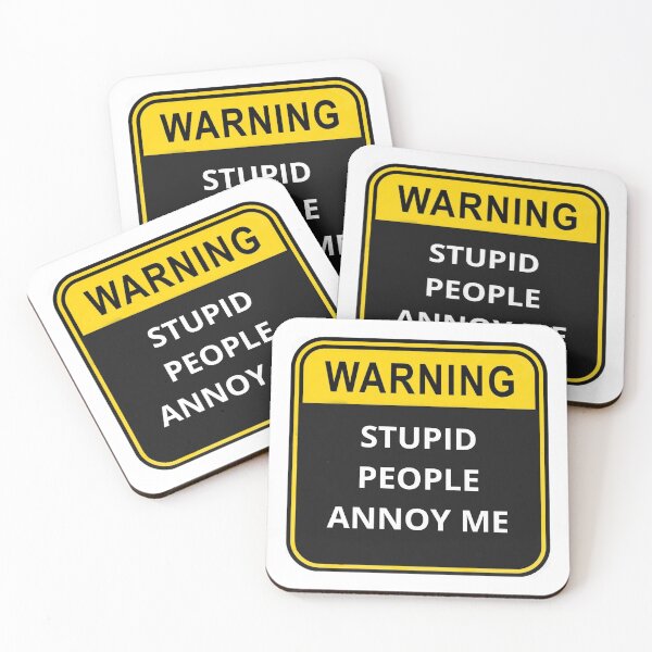 Item preview, WARNING Stupid people annoy me designed and sold by Design Kingdom.