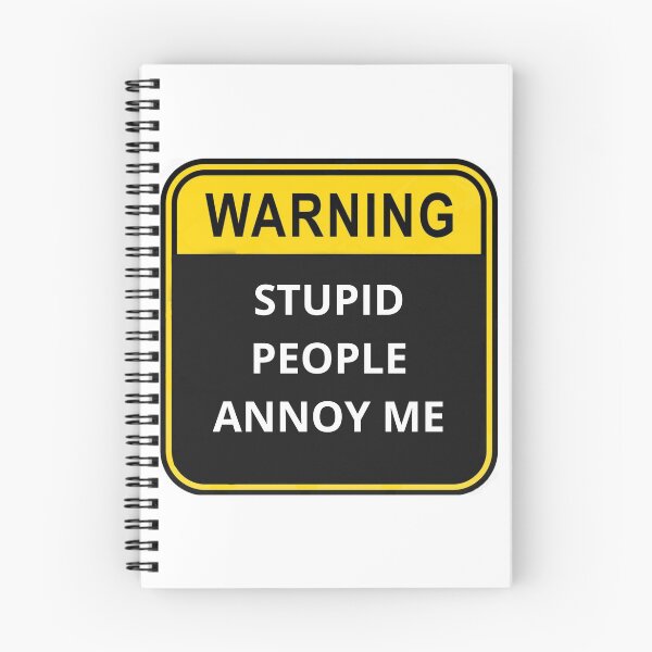 Item preview, WARNING Stupid people annoy me designed and sold by Design Kingdom.
