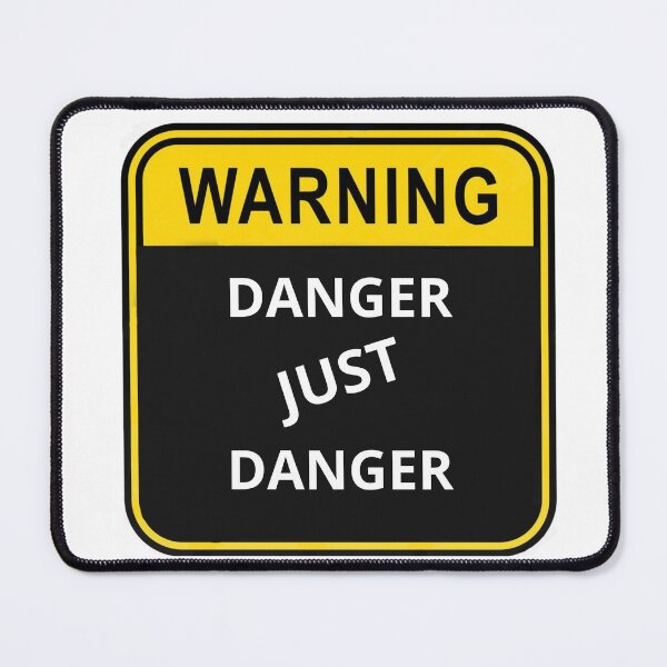 Item preview, WARNING Danger just danger designed and sold by Design Kingdom.