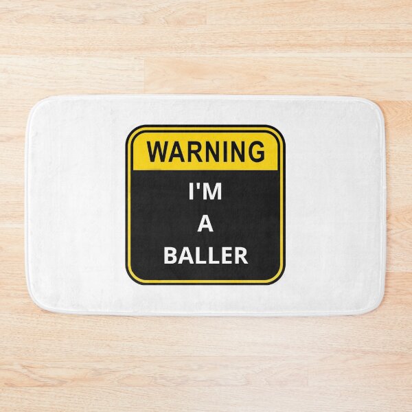 Item preview, WARNING I'm a baller designed and sold by Design Kingdom.