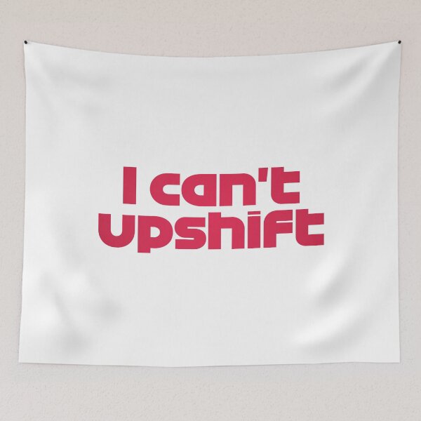 Item preview, ZHO. I Can't Upshift - Best Team Radio Mexican GP 2022 (Original) designed and sold by FilipeFerreira.