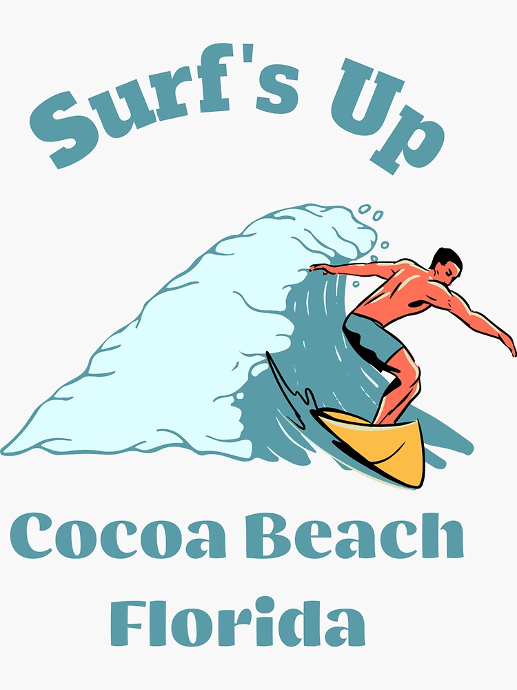"Surf's Up Cocoa Beach Florida" Sticker for Sale by Destination88