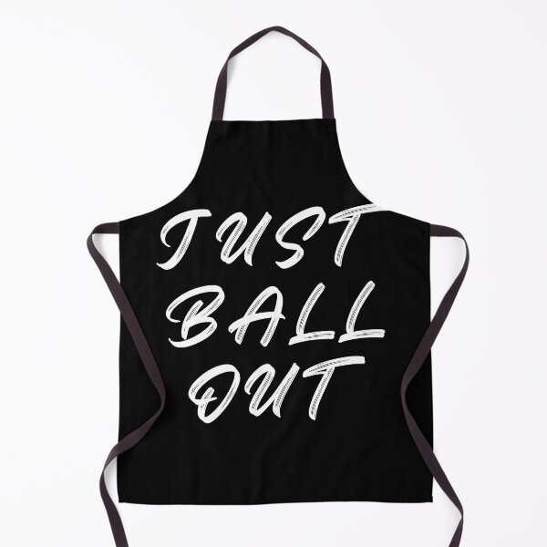 Item preview, Just Ball Out designed and sold by thathoopworld.