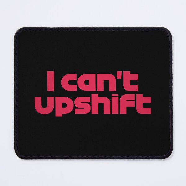 Item preview, ZHO. I Can't Upshift - Best Team Radio Mexican GP 2022 (Original - Black BG) designed and sold by FilipeFerreira.