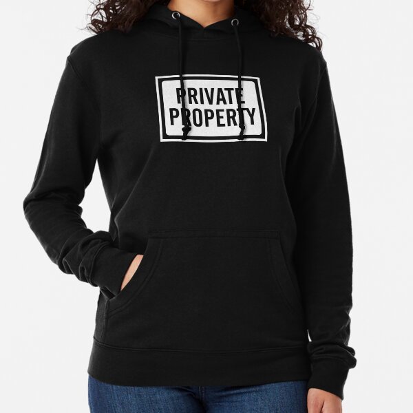 PRIVATE PROPERTY SIGN Lightweight Hoodie