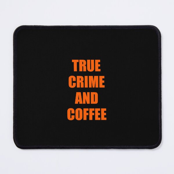 Item preview, True Crime And Coffee designed and sold by Inspirationmotivation.