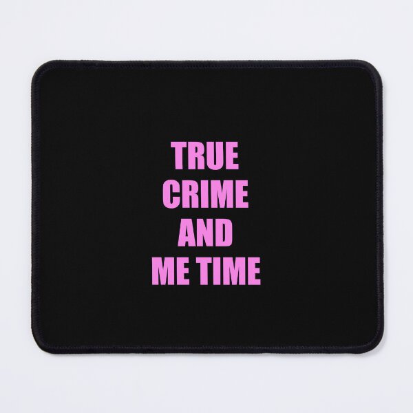 Item preview, True Crime And Me Time designed and sold by Inspirationmotivation.