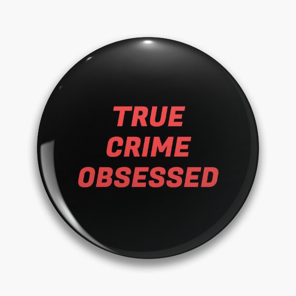 Item preview, True Crime Obsessed designed and sold by Inspirationmotivation.