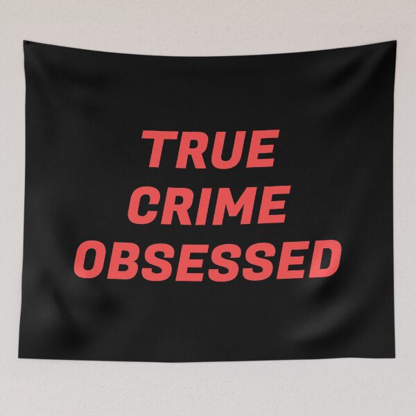 Item preview, True Crime Obsessed designed and sold by Inspirationmotivation.