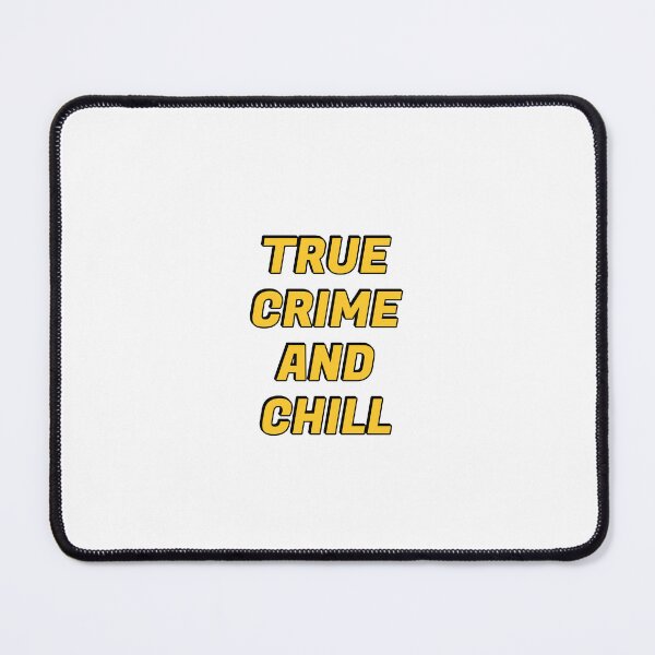 Item preview, True Crime And Chill designed and sold by Inspirationmotivation.