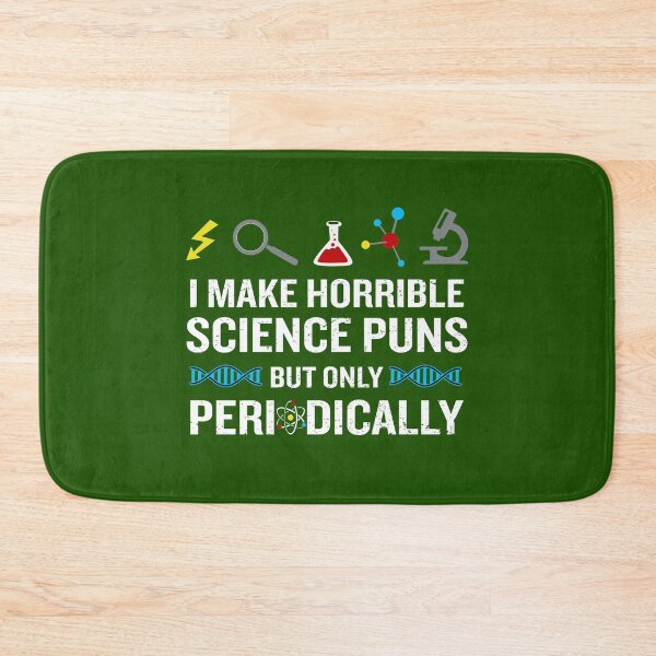 Item preview, I Make Horrible Science Puns But Only Periodically designed and sold by sweetbelle.