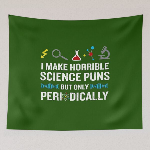 Item preview, I Make Horrible Science Puns But Only Periodically designed and sold by sweetbelle.