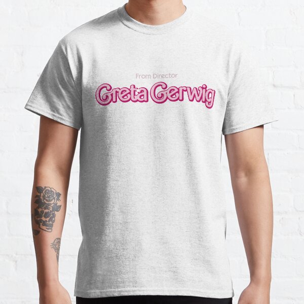 From Director Greta Gerwig Classic T-Shirt