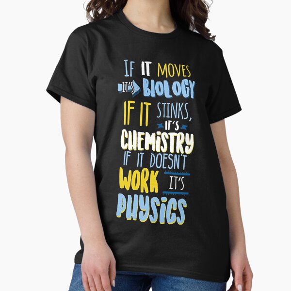 Item preview, Funny Biology Chemistry Physics Science T Shirts Gifts for Womens Mens designed and sold by Anna0908.