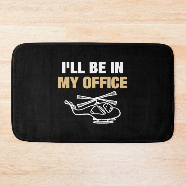 Item preview, i'll be in my office, funny helicopter pilot designed and sold by wasimedox.