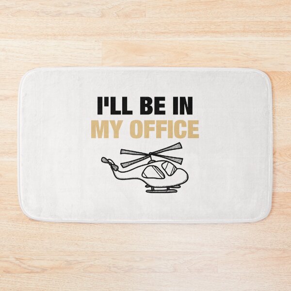 Item preview, i'll be in my office, funny helicopter pilot designed and sold by wasimedox.