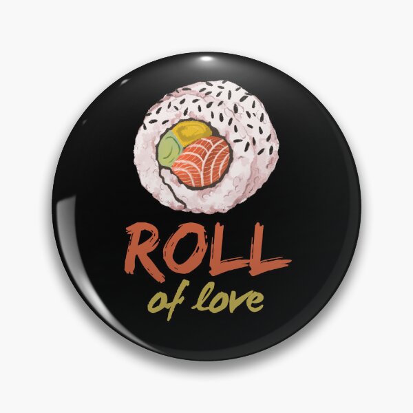 Item preview, Sushi Roll Love Foodie Cute Funny Sushibar Japanese Sushiroll Sushi Lover Cute Gift Sashimi Sarcastic Delicious Hungry Cute Seafood Temaki Japan Nigiri Dinner Cute Birthday Foodlover designed and sold by EpsilonEridani.