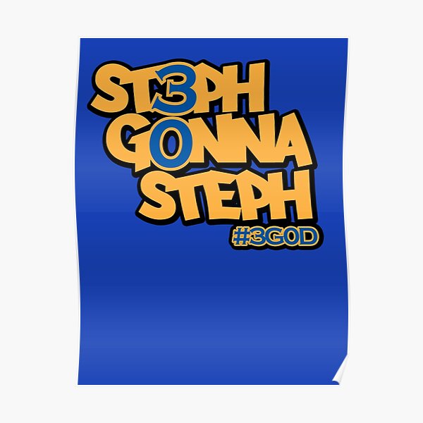 Steph Gonna Steph Poster