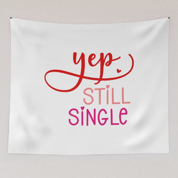 Item preview, Yep Still Single - Funny Valentines Day designed and sold by younghopes.