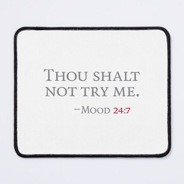 Item preview, Thou shalt not try me designed and sold by Sry-Not-Sry.