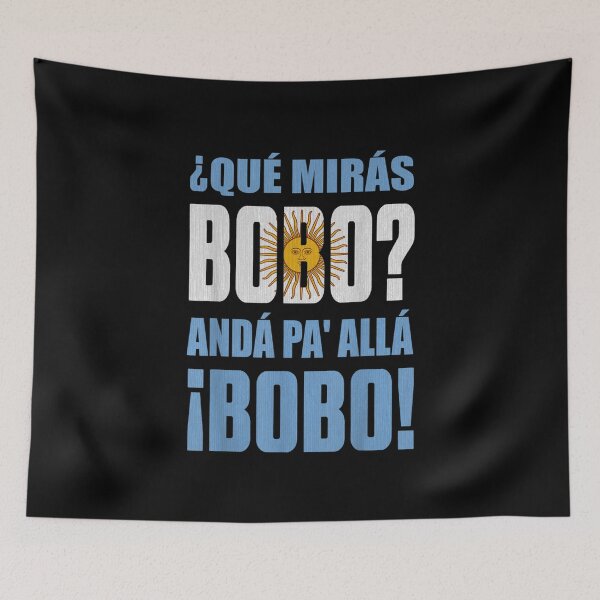 Item preview, qué mirás bobo, andá pa' allá funny speech designed and sold by SweetbeStore.
