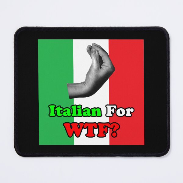 Item preview, Italian For WTF? w/ Italian Flag / Hand Gesture designed and sold by JamesShirts-com.