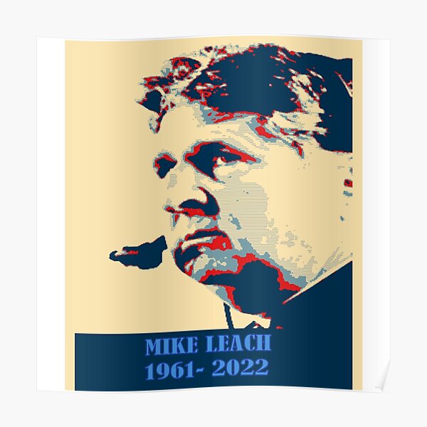 &ldquo;MIKE LEACH 1961-2022 " Poster for Sale by narimanab | Redbubble