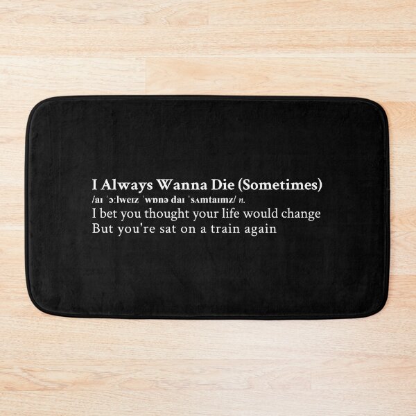 Item preview, I Always Wanna Die (Sometimes) by The 1975 designed and sold by StickTheSong.
