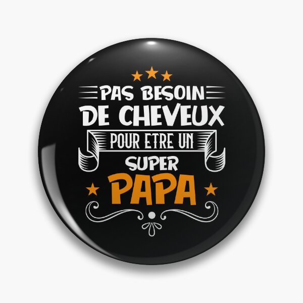 Item preview, pas besoin de cheveux super papa designed and sold by thegoodplan.