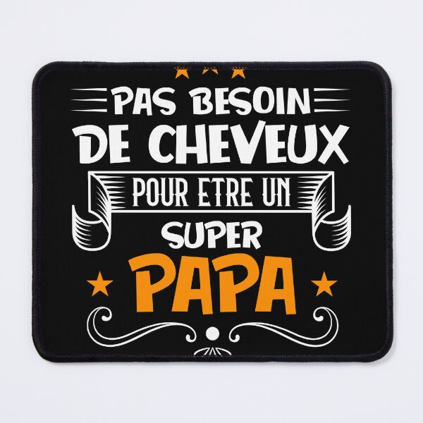Item preview, pas besoin de cheveux super papa designed and sold by thegoodplan.
