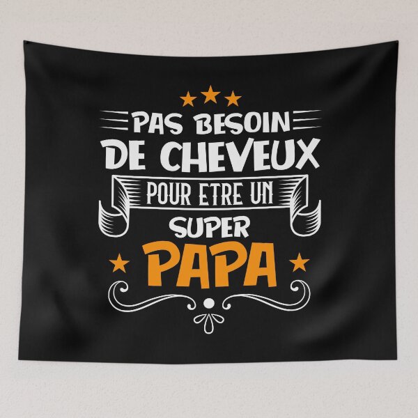 Item preview, pas besoin de cheveux super papa designed and sold by thegoodplan.