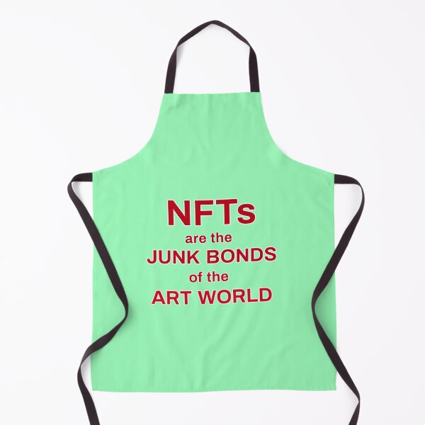 Item preview, NFTs are the junk bonds of the art world designed and sold by thalasson.