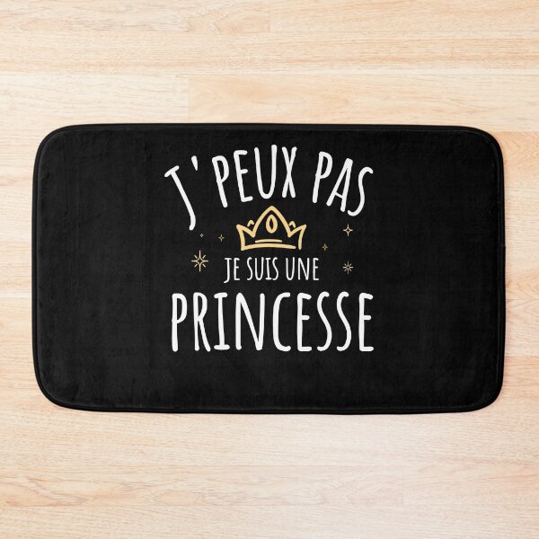 Item preview, Je Peux Pas Je Suis une Princesse designed and sold by thegoodplan.