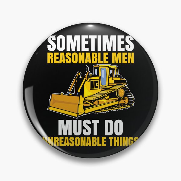 Item preview, Sometimes Reasonable Men Must Do Unreasonable Things  designed and sold by Hapoel.