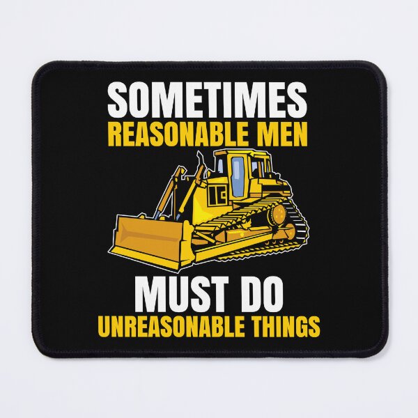 Item preview, Sometimes Reasonable Men Must Do Unreasonable Things  designed and sold by Hapoel.