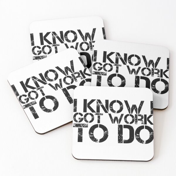 Item preview, I know I got work to do designed and sold by The  Lifers.