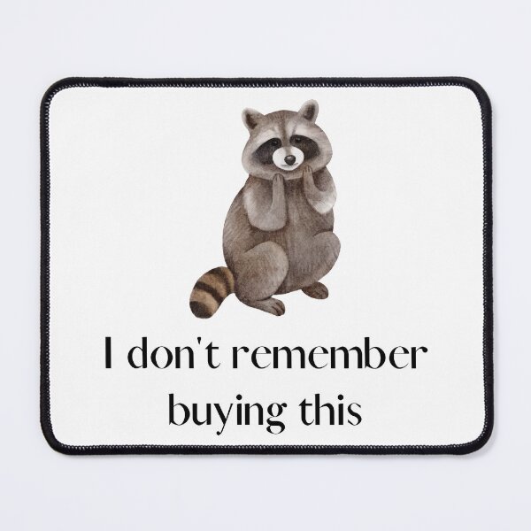 Item preview, I Don't Remember Buying This Raccoon DID Dissociative Identity Disorder designed and sold by Systemhood.