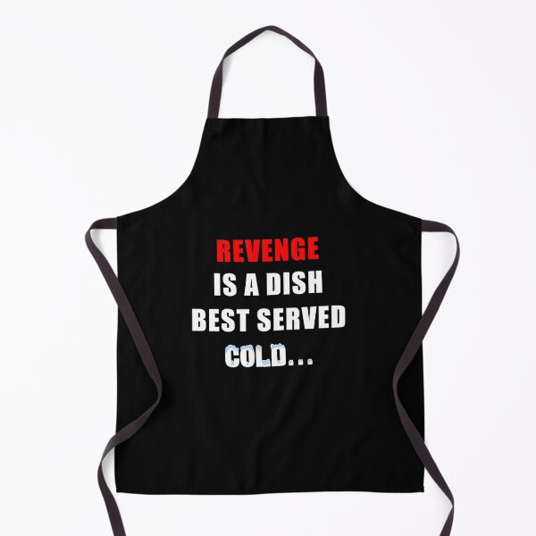 Item preview, Revenge is a dish… designed and sold by mcartist69.