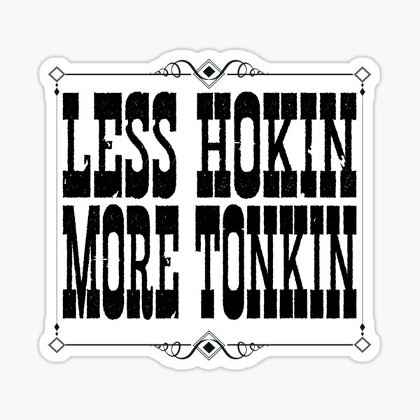 Item preview, Less Honkin' More Tonkin' Cowboy Vintage designed and sold by MediTees.