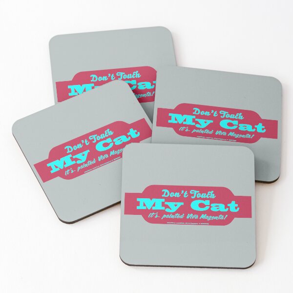 Item preview, Don't Touch My Cat! It's Painted Viva Magenta! designed and sold by Michael Cotto.
