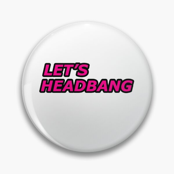 Item preview, hot pink let's headbang designed and sold by kaitzee.