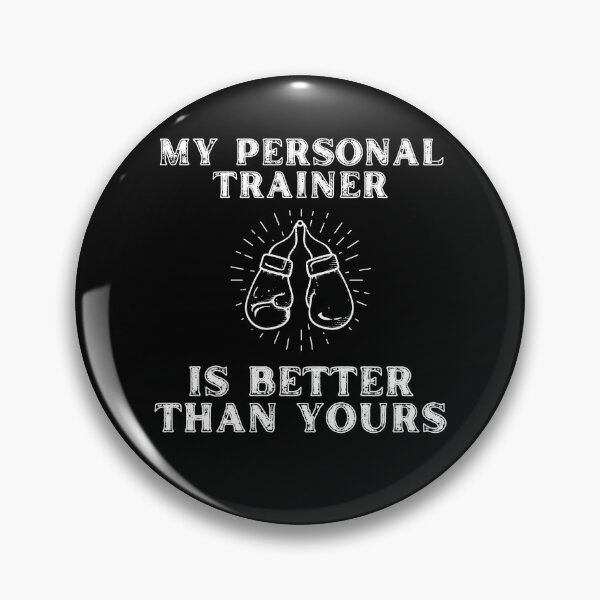 Item preview, My Personal Trainer Is Better Than Yours designed and sold by ImagesDesigns.