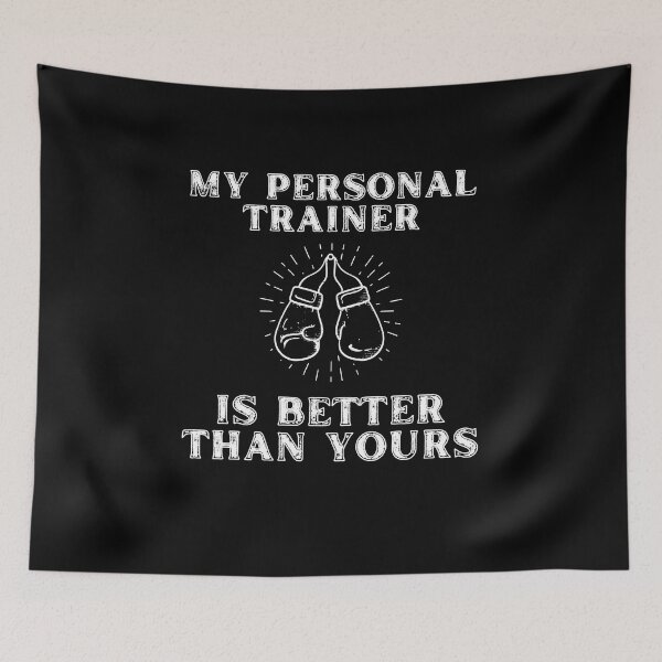 Item preview, My Personal Trainer Is Better Than Yours designed and sold by ImagesDesigns.