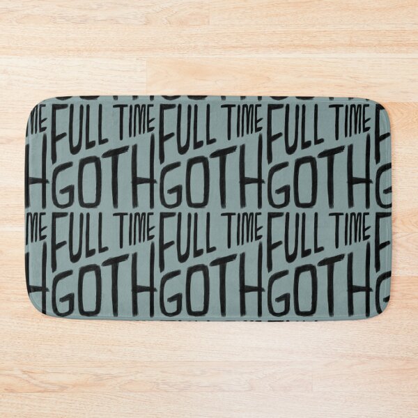 Item preview, Goth, Full Time Goth designed and sold by badlydrawnbabe.