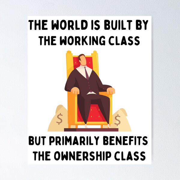 Item preview, The World Is Built By the Working Class designed and sold by MeaganMoo.