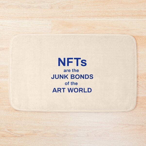 Item preview, Non-fungible tokens are the junk bonds of the art world  designed and sold by thalasson.