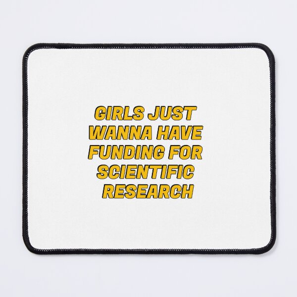 Item preview, Girls just wanna have funding for scientific research designed and sold by Inspirationmotivation.