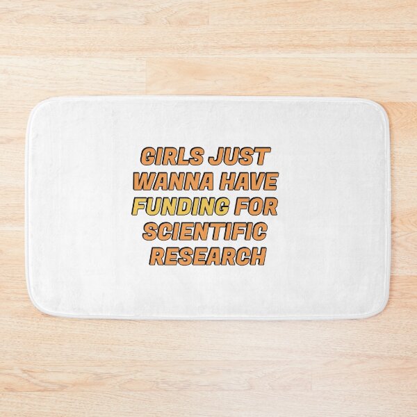 Item preview, Girls just wanna have funding for scientific research designed and sold by Inspirationmotivation.