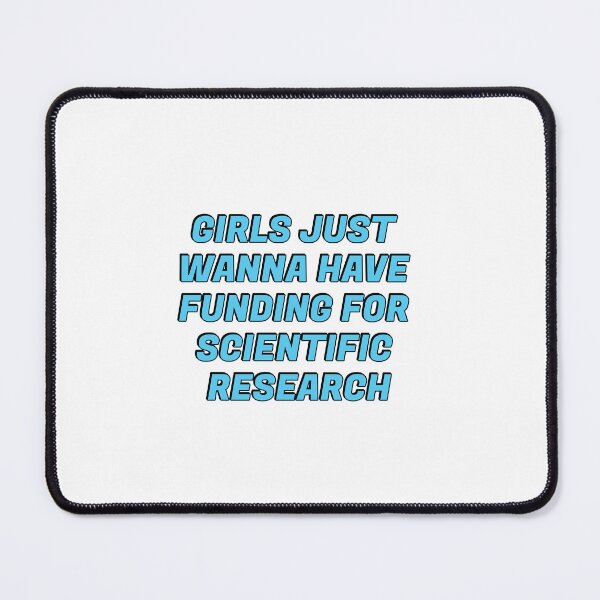 Item preview, Girls just wanna have funding for scientific research designed and sold by Inspirationmotivation.