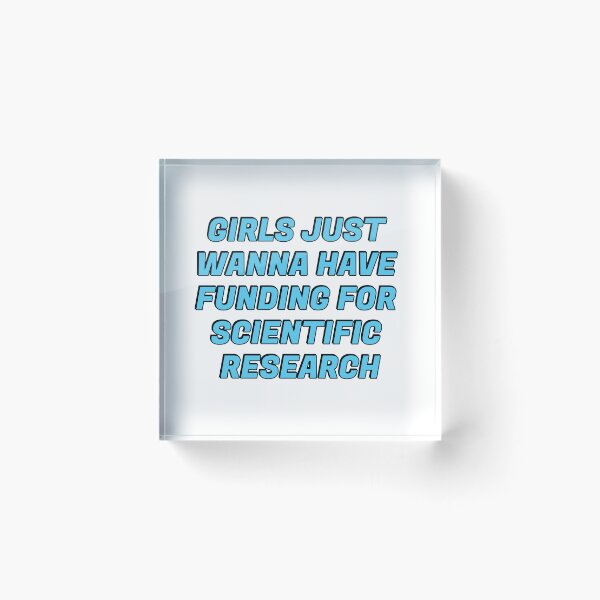 Item preview, Girls just wanna have funding for scientific research designed and sold by Inspirationmotivation.